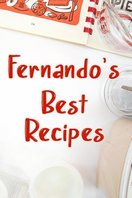 Read Fernando's Best Recipes: Blank Recipe Book to Write In. Favorite Recipes Gift for Men -  file in ePub