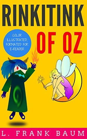 Read Online Rinkitink In Oz: Color Illustrated, Formatted for E-Readers - L. Frank Baum | ePub