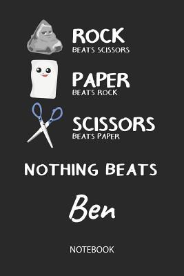 Full Download Nothing Beats Ben - Notebook: Rock Paper Scissors Game Pun - Blank Ruled Kawaii Personalized & Customized Name Notebook Journal Boys & Men. Cute Desk Accessories & Kindergarten Writing Practise, Back To School Supplies, Birthday & Christmas Gift. - Rockpaperscissors Publishing file in ePub