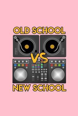 Download Old School vs New School: Lined Journal - Old School vs New School Turntable Funny EDM Rave Music Gift - Pink Ruled Diary, Prayer, Gratitude, Writing, Travel, Notebook For Men Women - 6x9 120 pages - Boredkoalas Rave Techno Journals file in ePub