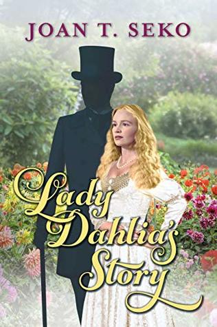 Full Download Lady Dahlia's Story (Withers' Saga Series Book 1) - Joan T Seko file in PDF