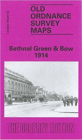 Read Online Bethnal Green and Bow 1914: London Sheet 052.3 (Old Ordnance Survey Maps of London) - David Mander | PDF