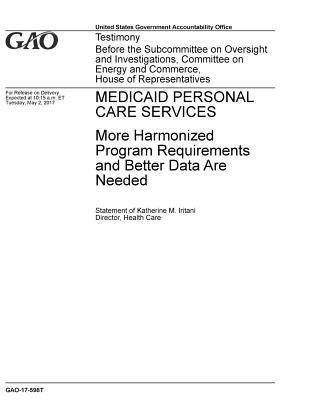 Download Medicaid Personal Care Services: More Harmonized Program Requirements and Better Data Are Needed - U.S. Government Accountability Office | ePub