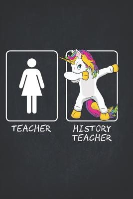 Read Online Unicorn Tearcher Notebooks and Journals: History Teachers Funny Dabbing Unicorn Gift Lightly Lined Pages Daily Journal Diary Notepad 6x9 Teaching Appreciation, Thank You, Retirement, Year End Funny Inspirational Present -  | ePub