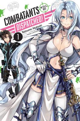 Full Download Combatants Will Be Dispatched!, Vol. 1 (light novel) - Natsume Akatsuki file in ePub
