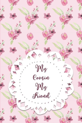 Read Online My Cousin My Friend: Writing Journal for a Favorite Family Member - Folio Dreams file in PDF