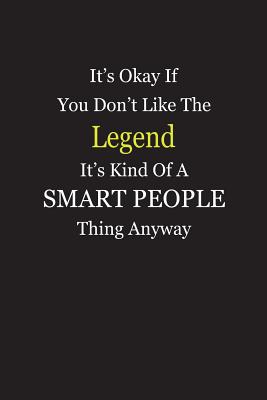 Download It's Okay If You Don't Like The Legend It's Kind Of A Smart People Thing Anyway: Blank Lined Notebook Journal - Unikke Publishing | ePub
