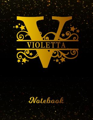 Download Violetta Notebook: Letter V Personalized First Name Personal Writing Notepad Journal - Black Gold Glitter Pattern Effect Cover - College Ruled Lined Paper for Journalists & Writers - Note Taking - Write about your Life & Interests -  file in PDF