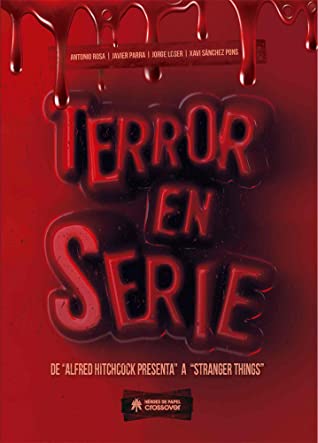 Download Terror en serie: De Alfred Hitchcock Presenta a Stranger Things - Antonio Rosa file in PDF