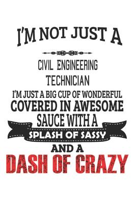 Read I'm Not Just A Civil Engineering Technician: Notebook: Civil Engineering Technician Notebook, Journal Gift, Diary, Doodle Gift or Notebook -  file in ePub
