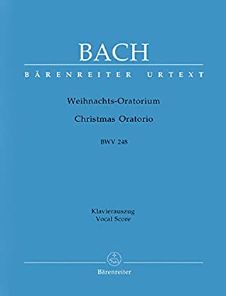 Full Download Bach: Christmas Oratorio BWV 248 (Vocal Score) Barenreiter Urtext - Johann Sebastian Bach | ePub
