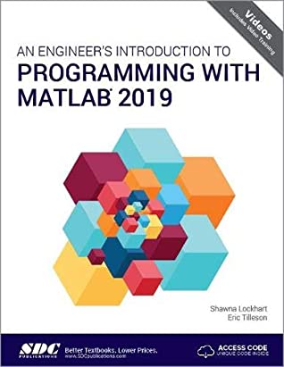 Full Download An Engineer's Introduction to Programming with MATLAB 2019 - Shawna Lockhart file in PDF