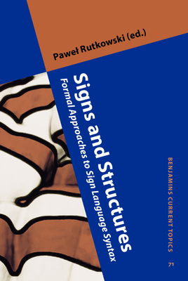 Download Signs and Structures: Formal Approaches to Sign Language Syntax - Pawel Rutkowski file in ePub