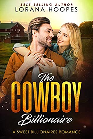 Read Online The Cowboy Billionaire (Sweet Billionaires Book 5) - Lorana Hoopes file in PDF