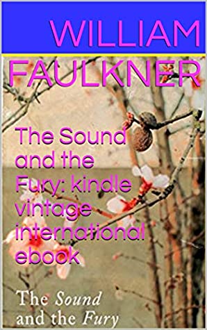 Full Download The Sound and the Fury: kindle vintage international ebook - William Faulkner file in ePub