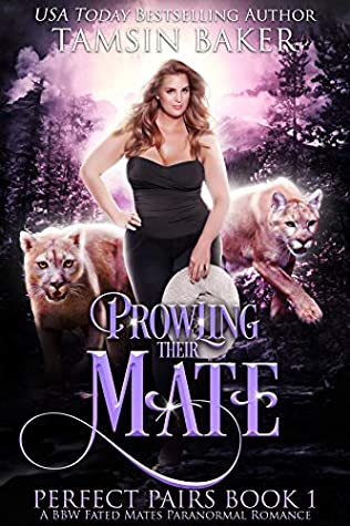 Full Download Prowling their Mate: A BBW Fated Mates Paranormal Romance - Tamsin Baker file in PDF