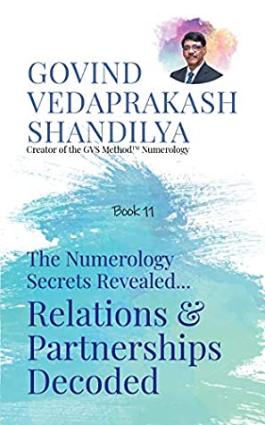 Download Relations & Partnership Decoded: A Series of 12 Books to Simplify the Study of Numerology (The Numerology Secrets Revealed Book 11) - Govind Vedaprakash Shandilya | PDF