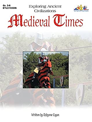 Read Medieval Times: Exploring Ancient Civilizations - Robynne Eagan | PDF