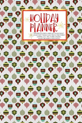 Read Online Holiday Planner: Retro Christmas Thanksgiving Calendar Holiday Guide Budget Black Friday Cyber Monday Receipt Keeper Shopping List Meal Planner Event Tracker Christmas Card Address Women Wife Mom Gift -  | PDF
