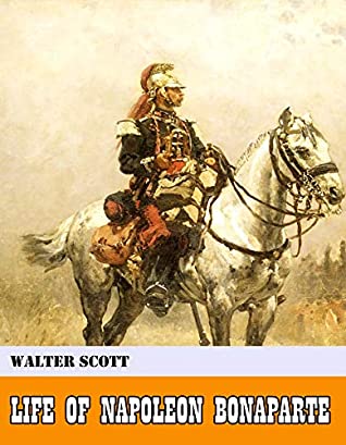 Download Life of Napoleon Bonaparte — Volume II [Original - Unabridged - Classicals - Best of all time] (ANNOTATED) - Walter Scott file in ePub