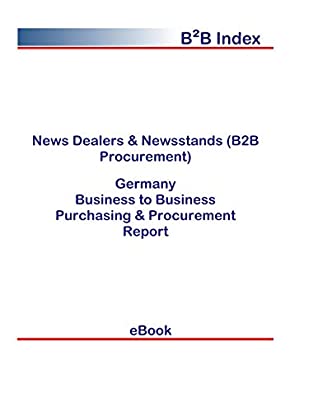 Read News Dealers & Newsstands (B2B Procurement) in Germany: B2B Purchasing   Procurement Values - Editorial DataGroup Europe file in PDF