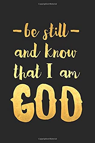 Read Be Still and Know That I Am God: A Daily Prayer Journal Notebook to Write In, with Matte Soft Cover. 120 Blank Lined Pages for Thoughts, Prayers, Thanks and Devotions - Devotional Journals file in PDF