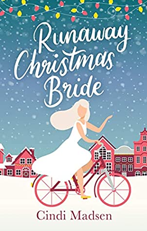 Full Download Runaway Christmas Bride: curl up by the fire with this adorable festive read - Cindi Madsen | ePub