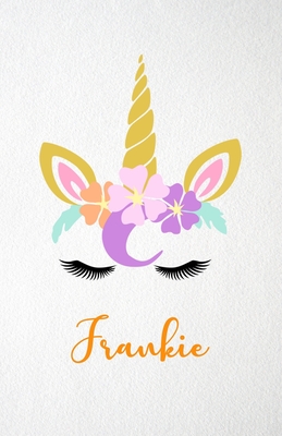 Read Online Frankie A5 Lined Notebook 110 Pages: Funny Blank Journal For Lovely Magical Unicorn Face Dream Family First Name Middle Last Surname. Unique Student Teacher Scrapbook/ Composition Great For Home School Writing - Whisky Man Gift Personal Popular Design | PDF