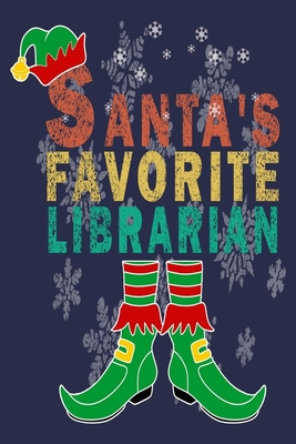Download Santa's Favorite Librarian: Funny Vintage Librarian Reading Journal Gift - Funny Librarian Journal | ePub