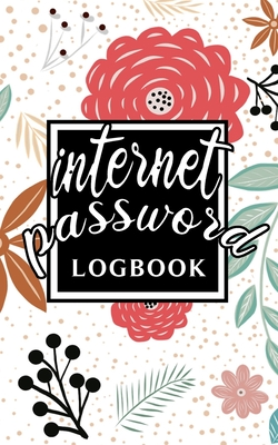 Read Online Internet Password Log Book: Personal Email Address Login Organizer Logbook with Alphabetical Tabs Order To Protect Websites Usernames, Passwords Keeper Gargen Flowers Notebook - Alicia Lehman | PDF