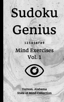 Download Sudoku Genius Mind Exercises Volume 1: Vernon, Alabama State of Mind Collection - Vernon Alabam State of Mind Collection file in PDF