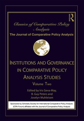 Full Download Institutions and Governance in Comparative Policy Analysis Studies: Volume Two - Iris Geva-May | PDF