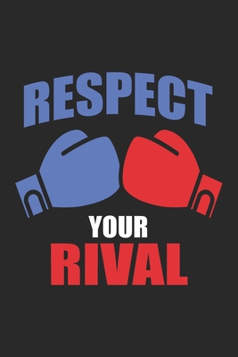 Read Online Respect Your Rival: Boxing Notebook Blank Dot Grid Family Journal dotted with dots 6x9 120 Pages Checklist Record Book Take Notes Boxer Planner Paper Boying Lover Christmas Gift for Fighter Boxing Gifts - Boxing Journals | PDF