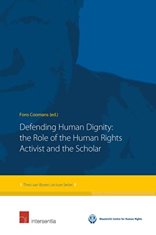 Download Defending Human Dignity: The Role of the Human Rights Activist and the Scholar - Fons Coomans | ePub