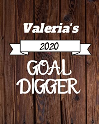 Read Online Valeria's 2020 Goal Digger: 2020 New Year Planner Goal Journal Gift for Valeria / Notebook / Diary / Unique Greeting Card Alternative - Cinder Publishing | ePub