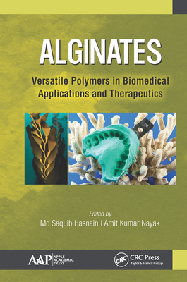 Read Alginates: Versatile Polymers in Biomedical Applications and Therapeutics - M D Saquib Hasnain file in ePub