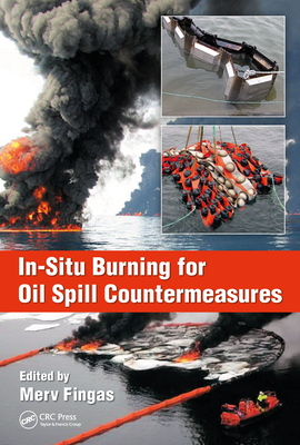 Full Download In-Situ Burning for Oil Spill Countermeasures - Merv Fingas | PDF