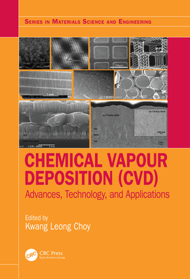Read Online Chemical Vapour Deposition (CVD): Advances, Technology and Applications - Kwang-Leong Choy | PDF