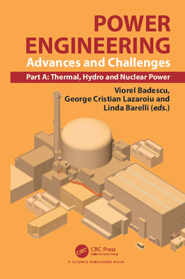 Read Power Engineering: Advances and Challenges, Part A: Thermal, Hydro and Nuclear Power - Viorel Badescu | PDF