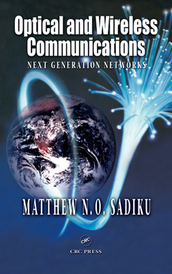 Download Optical and Wireless Communications: Next Generation Networks - Matthew N O Sadiku file in ePub