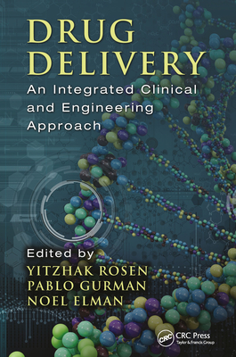 Full Download Drug Delivery: An Integrated Clinical and Engineering Approach - Yitzhak Rosen | PDF