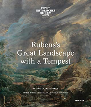 Full Download Rubens’s Great Landscape with a Tempest: Anatomy of a Masterpiece - Elke Oberthaler | ePub